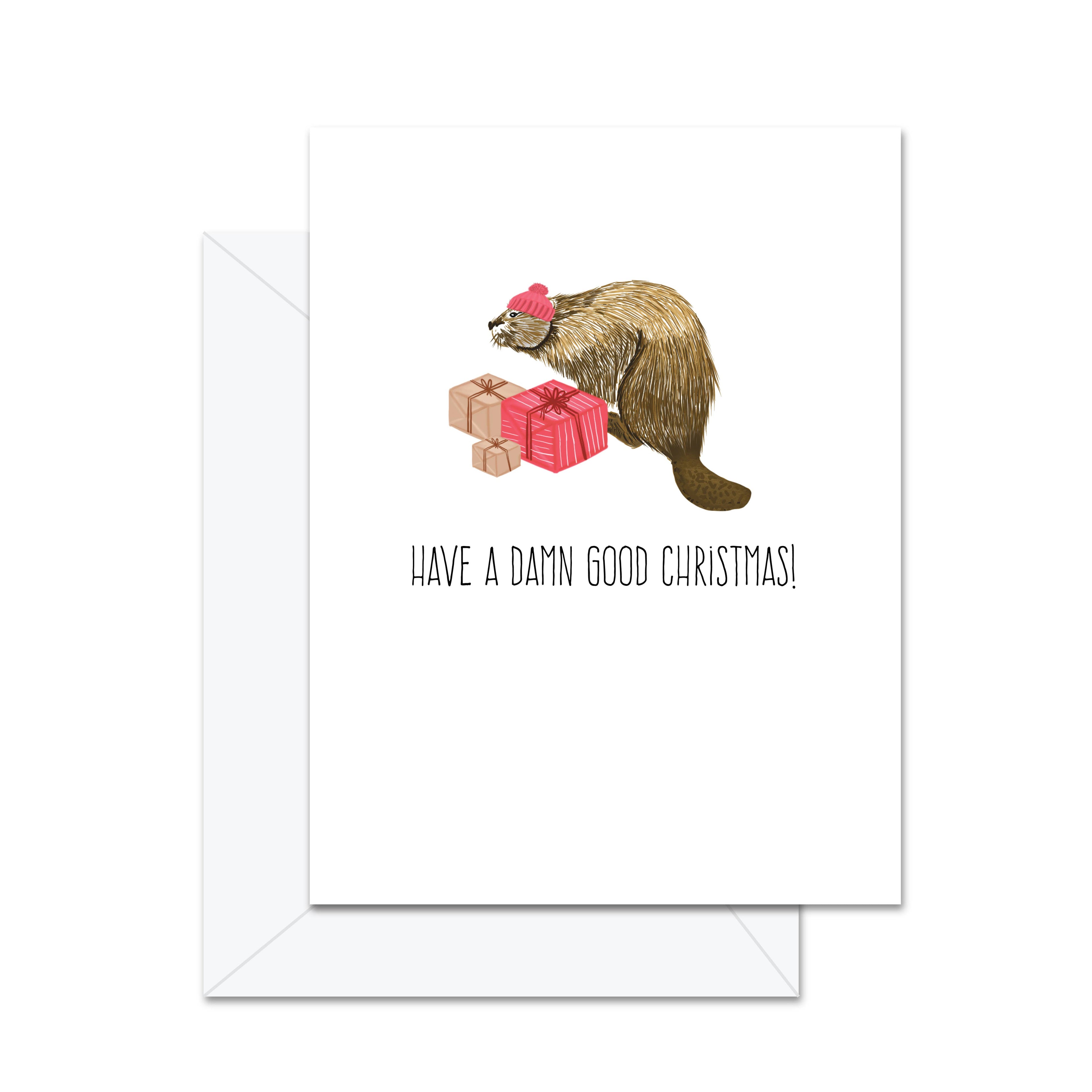 Have A Damn Good Christmas - Greeting Card