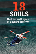 18 Souls: The Loss and Legacy of Cougar Flight 491