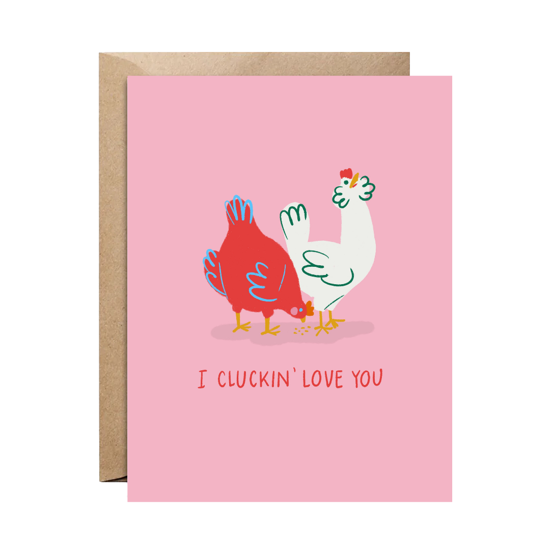 I Cluckin' Love You